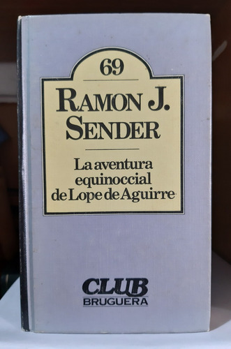 La Aventura Equinoccial - Ramon J. Sender, Español, Club Bru