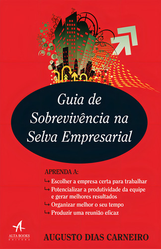 Guia de sobrevivência na selva empresarial, de Carneiro, Augusto Dias. Editorial Starling Alta Editora E Consultoria Eireli, capa mole em português, 2017