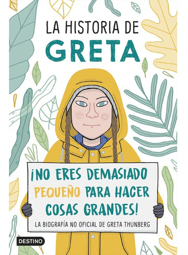 La Historia De Greta ¡no Eres Demasiado Pequeño Para Hacer G