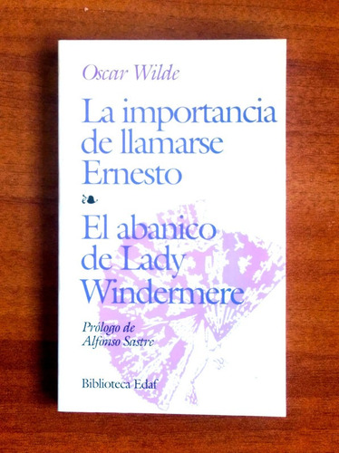 La Importancia De Llamarse Ernesto / Wilde.-