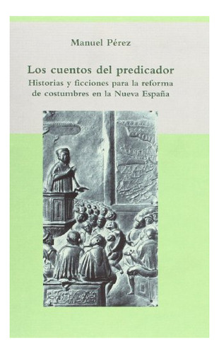 Libro Los Cuentos Del Predicador  De Perez Manuel