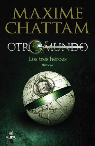 Otro Mundo : Los Tres Héroes (vol. 1) - Chattam Maxime