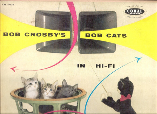 Bob Crosby's Bob Cats: In Hi-fi / Vinilo Coral Nacional