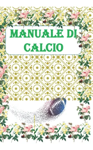 Libro: Manuale Di Calcio: Quaderno Per Allenatore Di Calcio