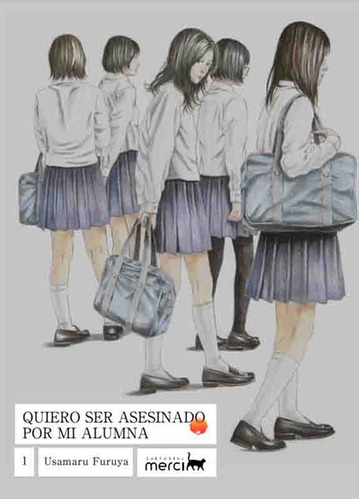 Merci Manga - Quiero Ser Asesinado Por Mi Alumna #1 Nuevo!