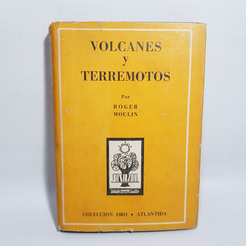 Antiguo Libro Volcanes Y Terremotos Roger Moulin 47n 459