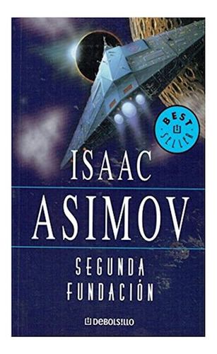 Libro Segunda Fundacion De Asimov Isaac