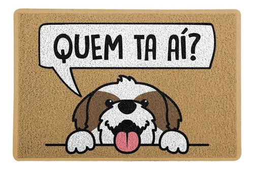 Tapete Capacho Shih Tzu Quem Tá Aí Pet Cachorro 60x40cm Cor Marrom-claro