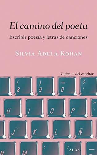 Silvia Adela Kohan El camino del poeta Editorial Alba