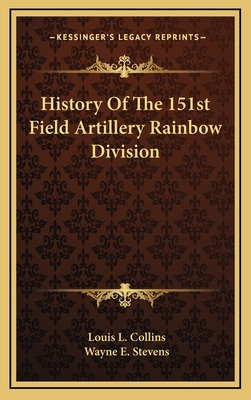 Libro History Of The 151st Field Artillery Rainbow Divisi...