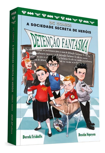 A Sociedade Secreta De Heróis - Vol. Iii: Detenção