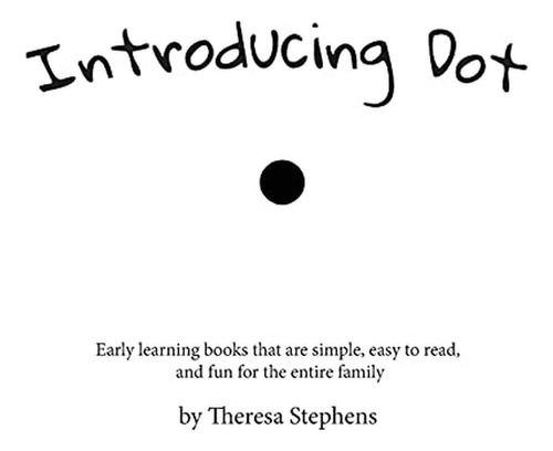 Introducing Dot (libro En Inglés), De Stephens, Theresa. Editorial Cch Publishing House, Tapa Pasta Dura En Inglés, 2021