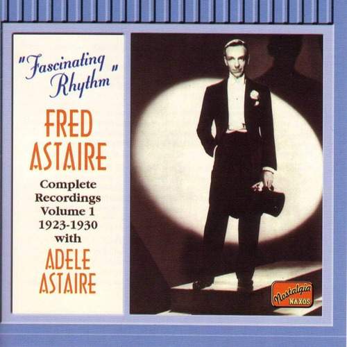 Fred Astaire - Fascinating Rhythm Complete Recordings Volu 
