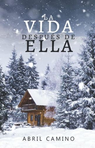 Libro: La Vida Después De Ella (spanish Edition)