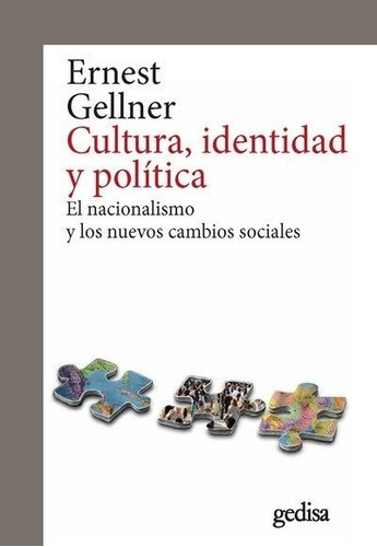 Cultura, Identidad Y Polãâtica, De Gellner, Ernest. Editorial Gedisa, Tapa Blanda En Español