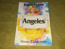 Comprar Jugando Con Los Ángeles - Hania Czajkowski