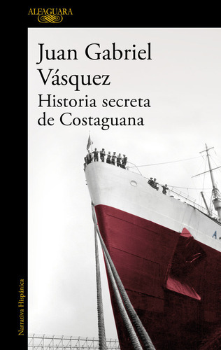 História Secreta De Costaguana, De Vasquez, Juan Gabriel. Editorial Alfaguara, Tapa Blanda En Español