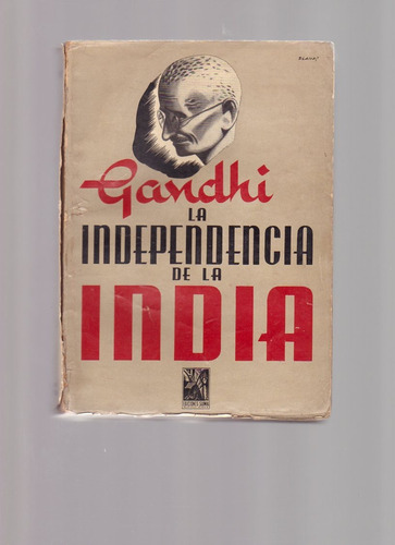 La Independencia De La India,mahatma Gandhi, Ediciones Sigma