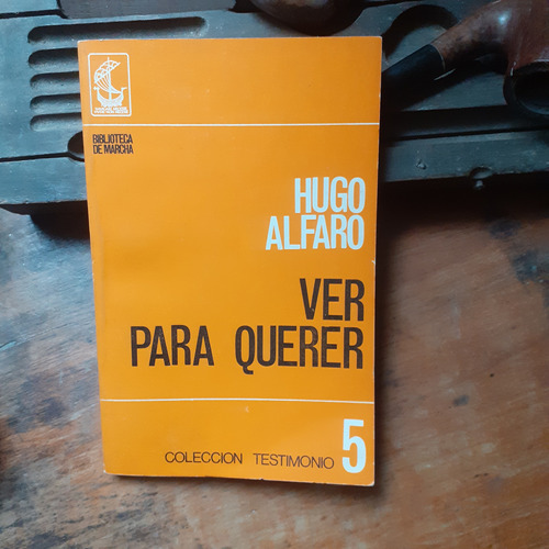 Ver Para Creer // Hugo Alfaro- Biblioteca De Marcha