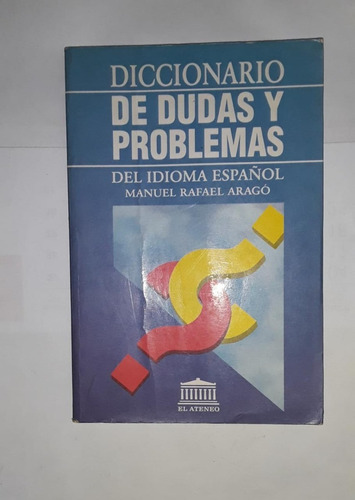 Diccionario De Dudas Y Problemas, Manuel Rafael Aragó