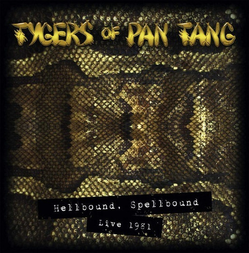 Tygers Of Pan Tang - Hellbound Spellbound Live 1981 Slipcase