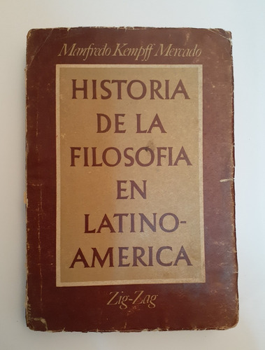 Historia De La Filosofía En Latino-américa.  M. Kempff 