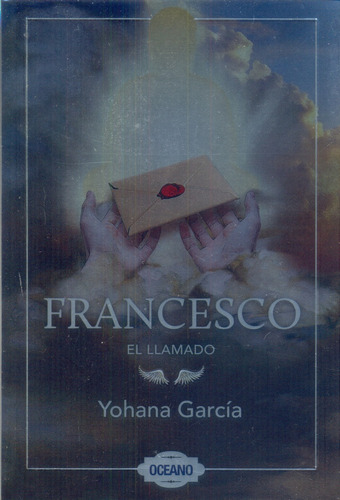 Francesco El Llamado. - Yohana García