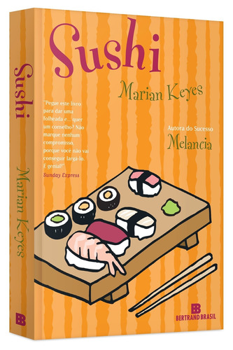 Sushi, de Marian Keyes. Editora Bertrand Brasil Ltda., capa mole em português, 2004
