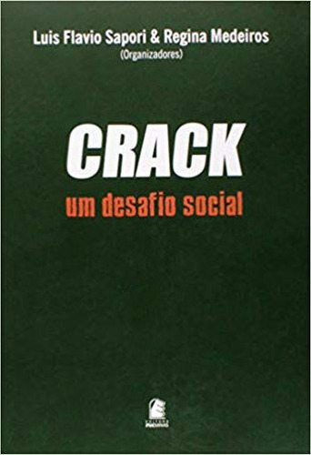 Crack - Um Desafio Social, De Sapori. Editorial Pucminas, Tapa Mole, Edición 1 En Português, 2010