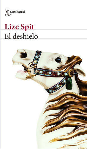 El Deshielo, De Spit, Lize. Editorial Seix Barral, Tapa Blanda En Español