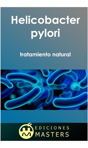 Libro Helicobacter Pylori: Tratamiento Natural (spanish Edit