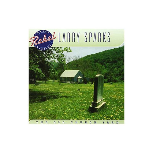 Sparks Larry Old Church Yard Usa Import Cd