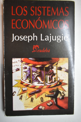 Los Sistemas Económicos Joseph Lajugie                  C213