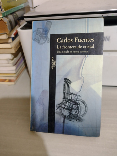 La Frontera De Cristal Carlos Fuentes Rp63 (Usado)