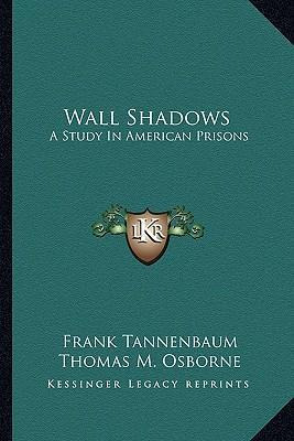 Libro Wall Shadows : A Study In American Prisons - Frank ...