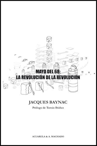 Libro Mayo Del 68- La Revolucion De La Revolucion  Baynac