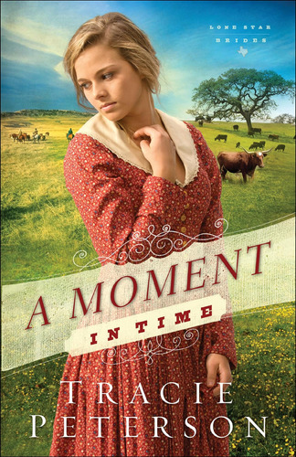 Libro:  A Moment In Time (lone Star Brides)