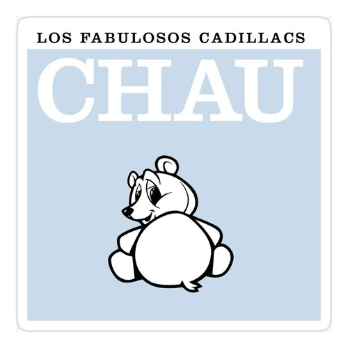 Fabulosos Cadillacs - Chau (remasterizado) | Cd