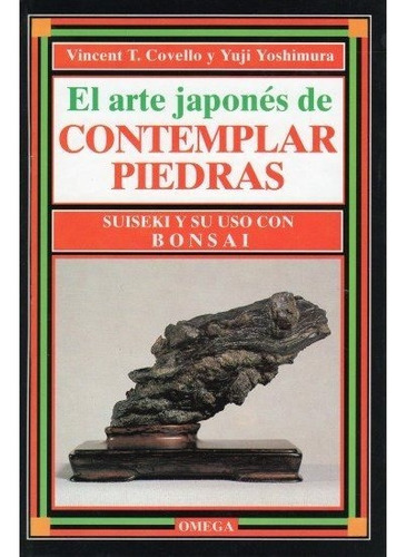 El Arte Japones De Contemplar Piedras, De Covello Y Yoshimura. Editorial Omega, Tapa Dura En Español