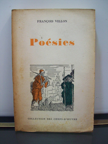 Adp Poesies Francois Villon /ed Au Grand Passage 1945 Geneve