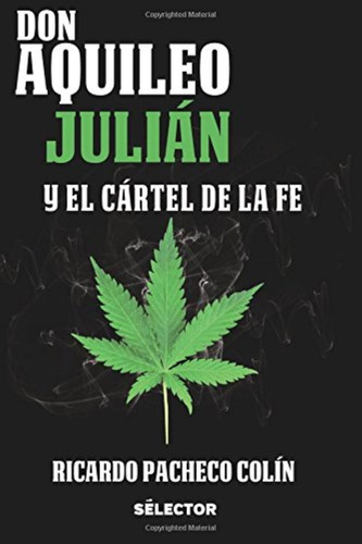 Don Aquileo Julian Y El Cartel De La Fe