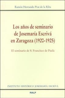 Años De Seminario De Josemaria Escriva En Zaragoza (1920...