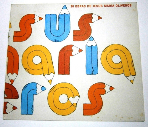 26 Obras De Jesús María Oliveros Catalogo