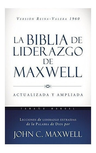 La Biblia De Liderazgo De Maxwell Rvr60 - Tamano Manual -...