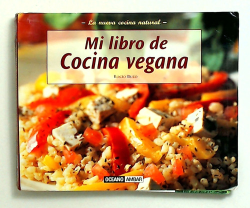 Mi Libro De Cocina Vegana - Buzo, Rocio