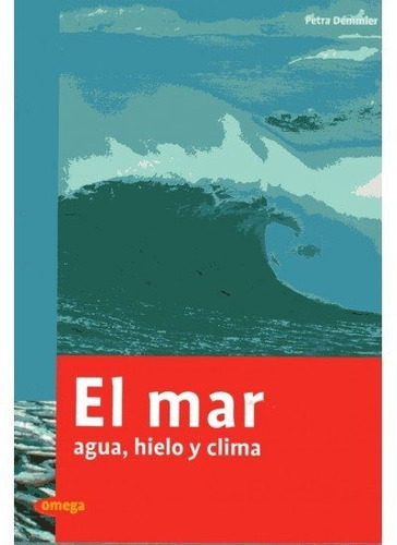 El Mar, De Demmler, Petra. Editorial Ediciones Omega, S.a., Tapa Blanda En Español