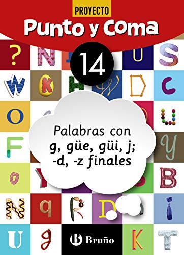 Punto Y Coma Lengua 14 Palabras Con G Güe Güi J