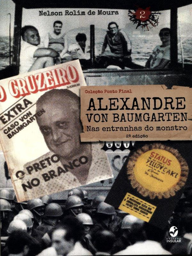 Alexandre Von Baumgarten - Nas Entranhas Do Monstro - Vol. 2, De Moura, Nelson Rolim De. Editorial Insular, Capa Mole