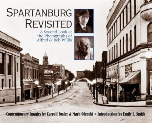 Spartanburg Revisited: A Second Look At The Photography Of A