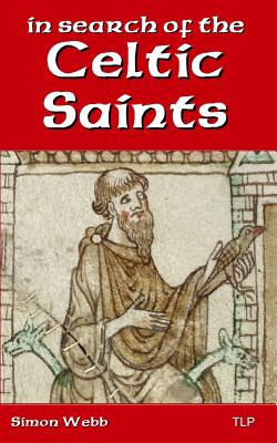 Libro In Search Of The Celtic Saints - Webb, Simon
